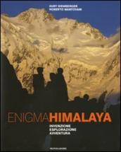 Enigma Himalaya. Invenzione, esplorazione, avventura