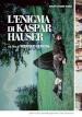 Enigma Di Kaspar Hauser (L ) (Versione Restaurata)