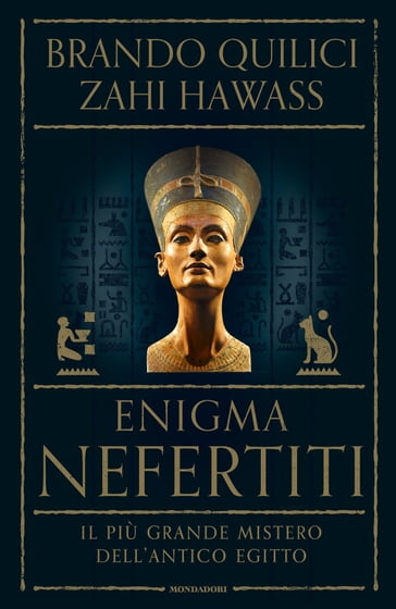 Enigma Nefertiti - Brando Quilici - Zahi Hawass