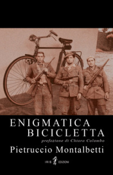 Enigmatica bicicletta - Pietruccio Montalbetti