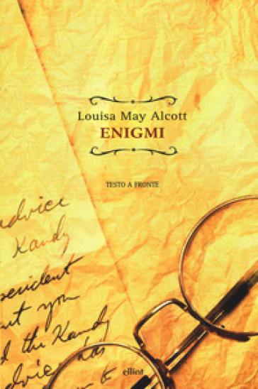 Enigmi. Testo inglese a fronte - Louisa May Alcott