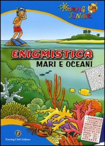 Enigmistica. Mari e oceani. Ediz. illustrata - Mariagrazia Bertarini