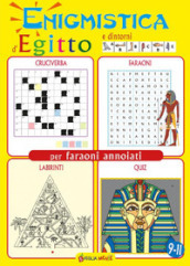 Enigmistica d Egitto e dintorni per faraoni annoiati