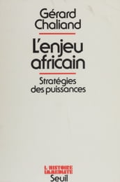 L Enjeu africain : stratégies des puissances