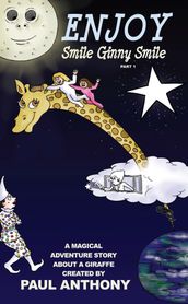 Enjoy Smile Ginny Smile - Part 1 - A Magical Adventure Story About A Giraffe