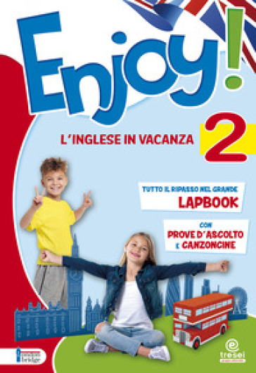 Enjoy! L'inglese va in vacanza. Per la Scuola elementare. Vol. 2