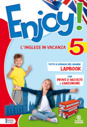 Enjoy! L inglese va in vacanza. Per la Scuola elementare. Vol. 5