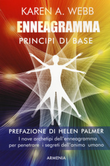 Enneagramma. Principi di base. Nuova ediz. - Karen A. Webb