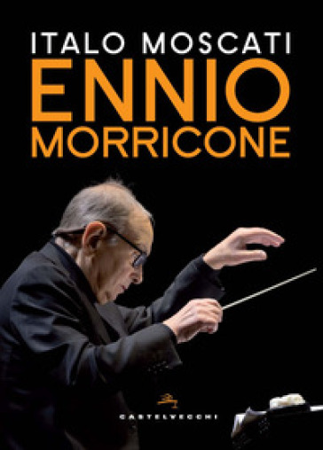 Ennio Morricone - Italo Moscati