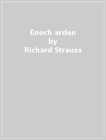 Enoch arden - Richard Strauss