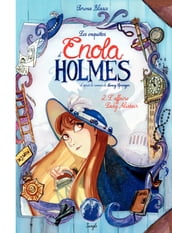 Enola Holmes - Tome 2 - L affaire Lady Alistair