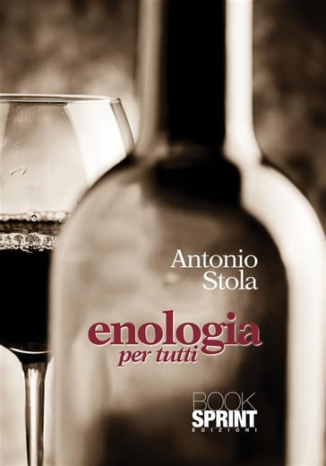 Enologia per tutti - Antonio Stola