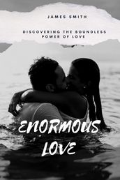 Enormous Love
