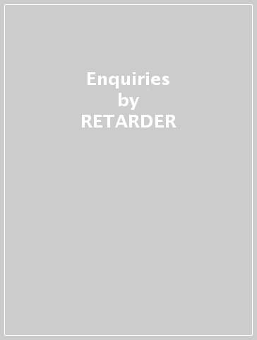 Enquiries - RETARDER