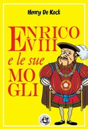 Enrico VIII e le sue mogli