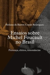 Ensaios sobre Michel Foucault no Brasil