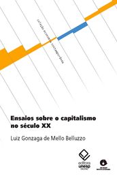 Ensaios sobre o capitalismo no século XX