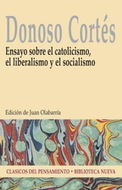 Ensayo sobre el catolicismo el liberalismo y el socialismo