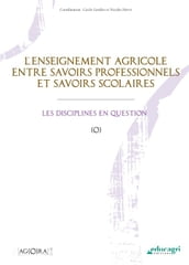 Enseignement agricole entre savoirs professionnels et savoirs scolaires (L )