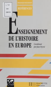 L Enseignement de l histoire en Europe