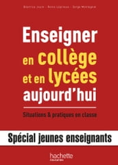 Enseigner en collège et lycée aujourd hui