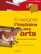 Enseigner l histoire des arts au cycle 3