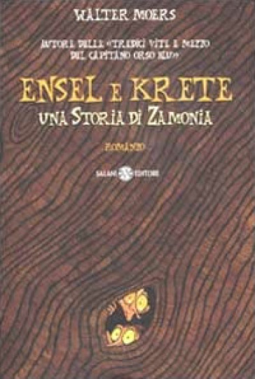 Ensel e Krete. Una storia di Zamonia - Walter Moers