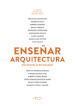 Ensenar arquitectura. Dos escuelas en dialogo