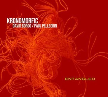 Entangled - KRONOMORFIC