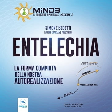 Entelechia. La forma compiuta della nostra autorealizzazione - Simone Bedetti