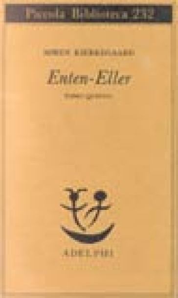 Enten-eller. 5: L'equilibrio fra l'estetico e l'etico nell'elaborazione della personalità - Søren Kierkegaard