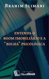 Entenda o boom imobiliário e a 