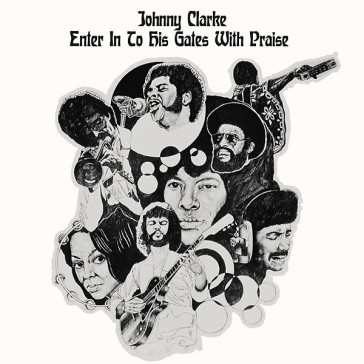 Enter into his gate of praise - Johnny Clarke