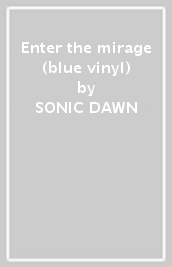 Enter the mirage (blue vinyl)