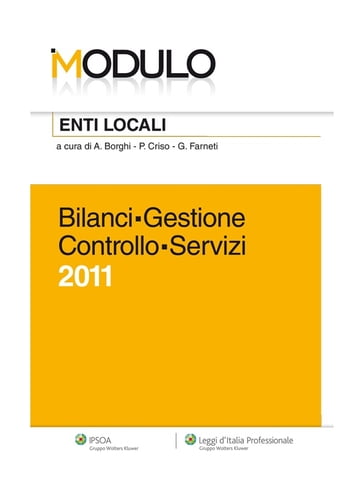 Enti Locali 2011 - Bilanci - Gestione - Controllo - Servizi - A. Borghi - P. Criso - G. Farneti