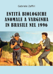 Entità biologiche anomale a Varginha in Brasile nel 1996
