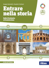 Entrare nella storia. Dalla preistoria al feudalesimo. Per il biennio delle Scuole superiori. Con e-book. Con espansione online