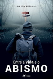 Entre a vida e o abismo