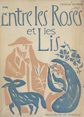 Entre les roses et les lis