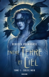 Entre terre et ciel, T1 : Soleil noir