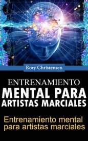 Entrenamiento mental para artistas marciales