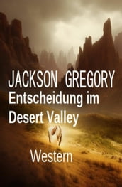 Entscheidung im Desert Valley: Western