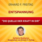 Entspannung - Die Quelle der Kraft in Dir