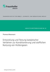 Entwicklung und Testung katalytischer Verfahren zur Konditionierung und stofflichen Nutzung von Hüttengasen