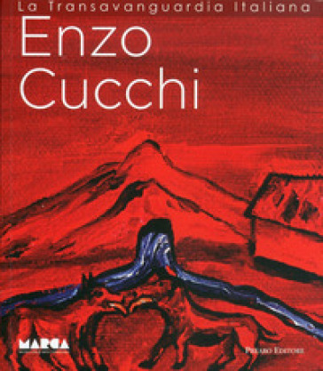 Enzo Cucchi - Achille Bonito Oliva - Alberto Fiz