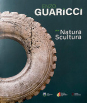 Enzo Guaricci. Natura scultura