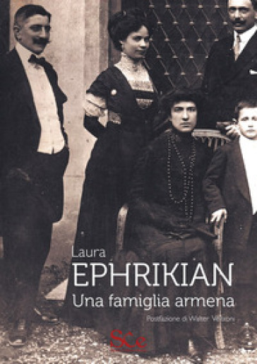 Ephrikian. Una famiglia armena - Laura Ephrikian