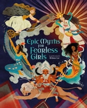 Epic Myths for Fearless Girls