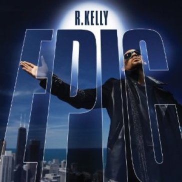 Epic - R. Kelly