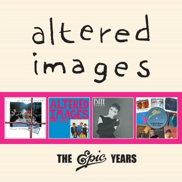 Epic years: 4cd boxset - ALTERED IMAGES